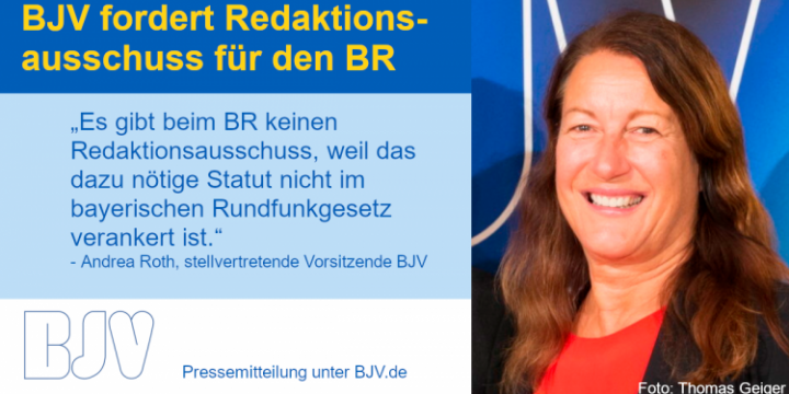 &quot;Es gibt beim Bayerischen Rundfunk keinen Redaktionsausschuss, weil das dazu nötige Statut nicht im bayerischen Rundfunkgesetz verankert ist&quot;, sagt die stellvertretende BJV-Vorsitzende Andrea Roth. 